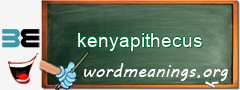 WordMeaning blackboard for kenyapithecus